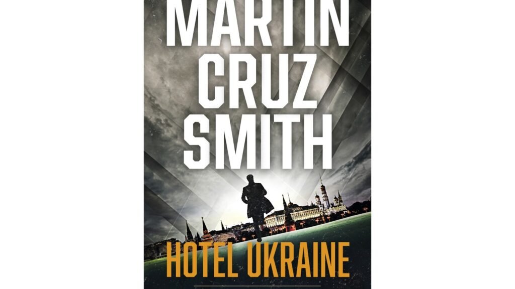 Book Review: ‘Hotel Ukraine’ wraps up Martin Cruz Smith’s detective Renko book series on a high